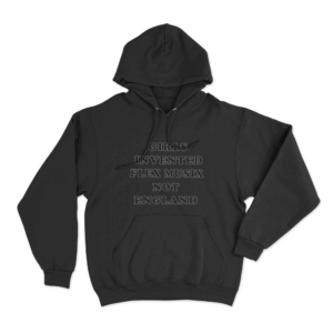 Girls Invented Flex Musix Not England Unisex Hoodie Black