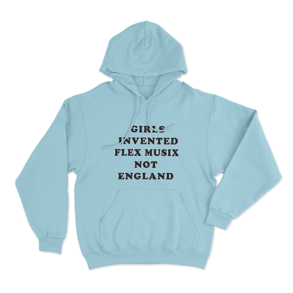 Girls Invented Flex Musix Not England Unisex Hoodie Sky Blue Girls Invented Flex Musix Not England Unisex Hoodie Sky Blue
