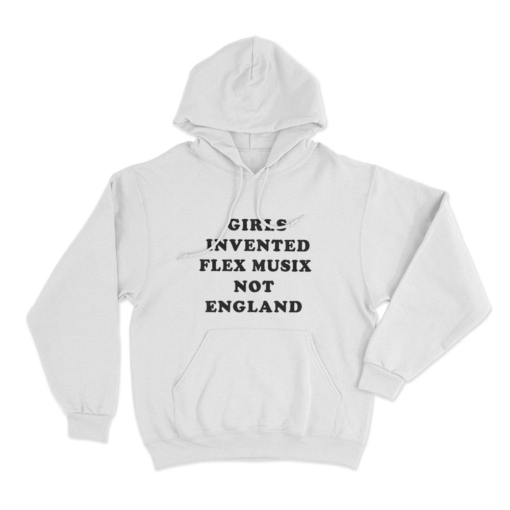 Girls Invented Flex Musix Not England Unisex Hoodie White Girls Invented Flex Musix Not England Unisex Hoodie White