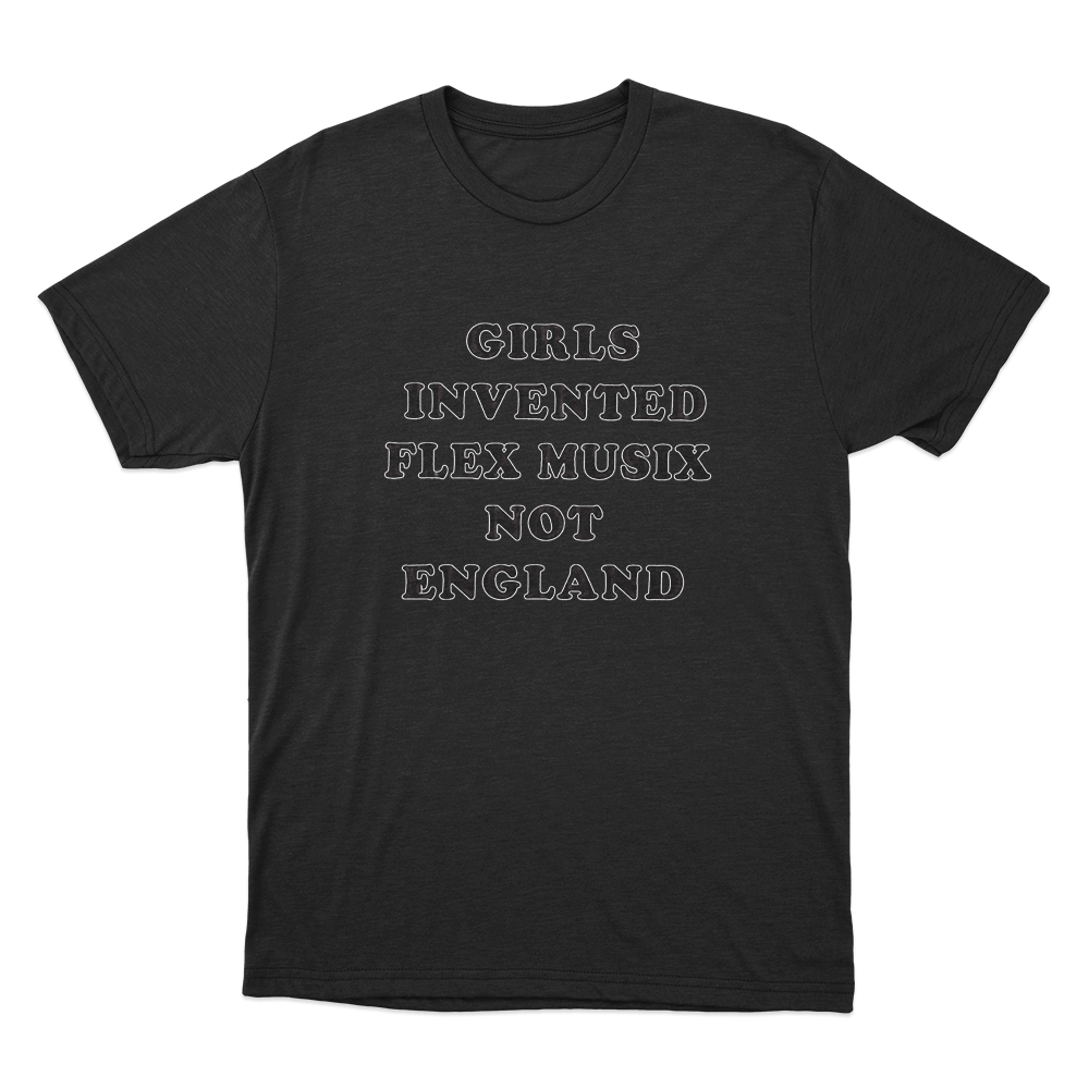 Girls Invented Flex Musix Not England Unisex T Shirt Black Girls Invented Flex Musix Not England Unisex T Shirt Black