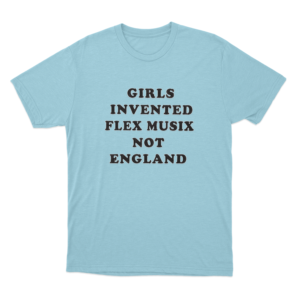 Girls Invented Flex Musix Not England Unisex T Shirt Sky Blue Girls Invented Flex Musix Not England Unisex T Shirt Sky Blue