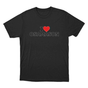 I Love Osamason Unisex T Shirt Black