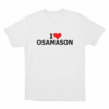 I Love Osamason Unisex T Shirt White
