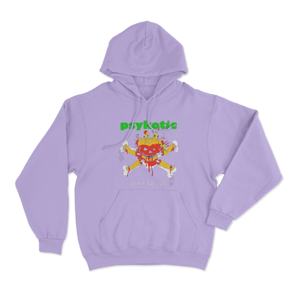Psykotic Born To Die Unisex Hoodie Purple Psykotic Born To Die Unisex Hoodie Purple